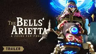 The Bells Arietta - Zelda Fan Project Trailer