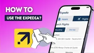 How to use the Expedia app?