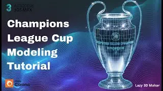 Tutorial: How To Model A Champions League Cup In 3dsMax #3dsmax #3dmodelingtutorial #3d #3dmodeling