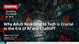 Why Adult Reskilling to Tech is Crucial in the Era of AI and ChatGPT - AAACE 2023