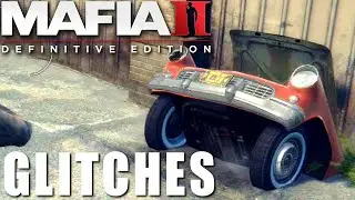 MAFIA 2: DE GLITCHES + BUGS (Mafia 2 Definitive Edition Glitches)