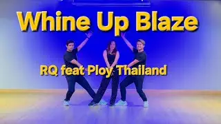 Whine Up Blaze - Line Dence - Easy Improver - Choreo Ploy Wantanaporn ( THAI)