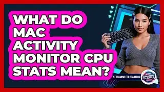 What Do Mac Activity Monitor CPU Stats Mean?