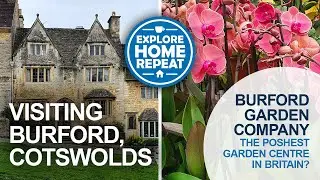 Visiting Burford in the Cotswolds & is this Britain's Poshest Garden Centre? Burford Garden Company