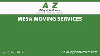 Mesa Moving Services | A to Z Valleywide Movers