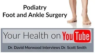 Your Health with David Morwood, MD - 6.25.12 - Scott Smith, MD (Podiatry)