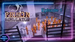 PRISON SIMULATOR EPISODE 1 PRESENCE-FOUILLE-ATELIER ( jeu de simulation d'un gardien de prison )