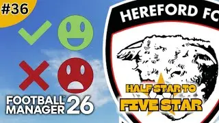 Хорошее и плохое &mdash; Football Manager 26 &mdash; Херефорд &mdash; Эпизод 36