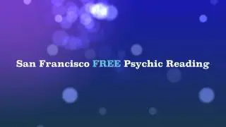 San Francisco FREE Psychic Readings! Online|Horoscopes|Astrology|Tarot Cards|Phones|Accurate!.mov