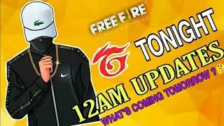 Free Fire Tonight 12am Updates  || Free Fire To Night Update ||#freefire #12amupdates #nightupdates