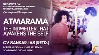 Atmarama - Sri C.V. Sankar, IAS (Retd.)