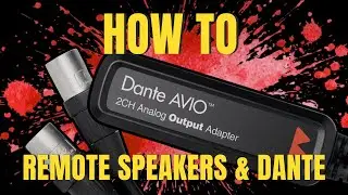 How To: Remote Speakers // Dante AVIO Adapter // Allen & Heath SQ7