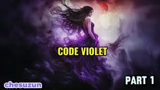 CODE VIOLET  PART1/ ЧАСТЬ 1