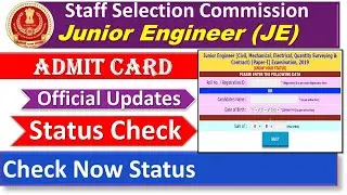 SSC  JE - Junior Engineer Status & Admit Card  Download || Official update