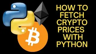 How To Fetch Crypto Prices With Python Tutorial (It's easier than you think!)