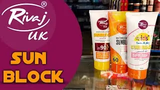 Rivaj UK Sun block || lahorya body shop