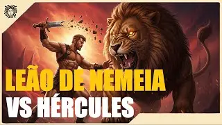 Leão de Neméia: A origem | O Primeiro Trabalho de Hércules