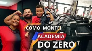 COMO ABRIR UMA ACADEMIA DO ZERO