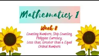 Math 1 - (Counting Numbers 1-100, Skip Counting, Less Than, Greater Than & Equal, Ordinal Numbers)