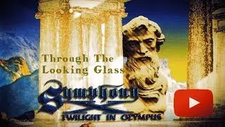 Symphony X - Through The Looking Glass (Part I,II,III)