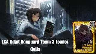 LCA Udjat Vanguard Team 3 Leader Outis - Uptie Story