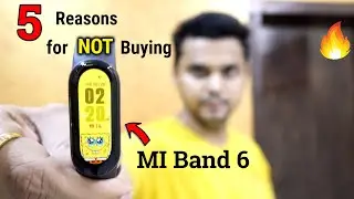5 BIGGEST Problems with MI Band  6 | Should you BUY ?