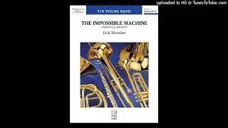 The Impossible Machine - Erik Morales (Grade 2.5)