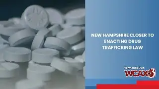 New Hampshire closer to enacting drug trafficking law
