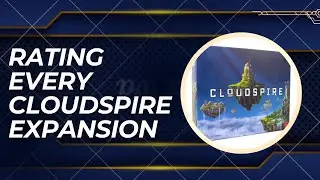 Cloudspire Every Expansion Ranked v2