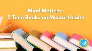 Book Talk: Teen Books on Mental Health