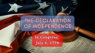 The Declaration of Independence &ndash; Narrated by a Mature Female Voice with Patriotic Visuals
