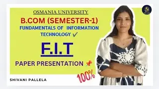 FIT | FUNDAMENTALS OF INFORMATION TECHNOLOGY | PAPER PRESENTATION | SEM-1 | @shivanipallela⁩&nbsp; 