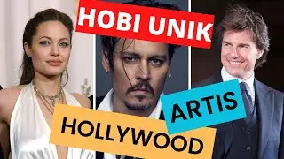 Hobi-Hobi Unik Artis Hollywood