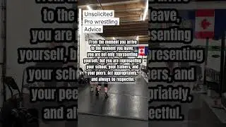 Unsolicited pro wrestling advice. You are always representing your school, trainers, and your peers.