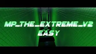mp_the_extreme_v2 Walkthrough | Easy