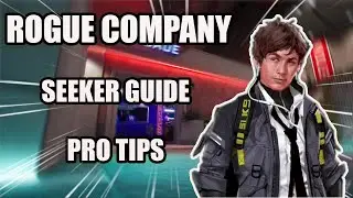 Rogue Company SEEKER Guide | How To Play SEEKER | Pro Tips | Tutorial | Get Better Instantly!