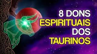 8 Dons Espirituais Que Só o Signo de Touro Recebe Ao Nascer