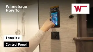Winnebago Inspire How To: Control Panel