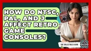 How Do NTSC, PAL, And J Affect Retro Game Consoles? - The Collectibles Guide