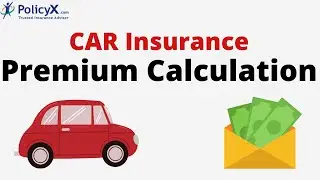 Car Insurance Premium Calculation | Advantages & Factors