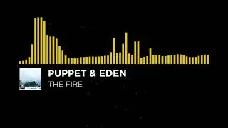[Electro] - Puppet & EDEN - The Fire