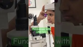 FUNDOSCOPY with +78D lens/ Retina examination