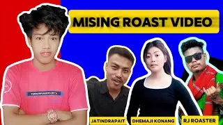 MISING ROAST VIDEO ! DHEMAJI KONENG ROAST @jatindrapait1657 ROAST @Jkngok ROAST