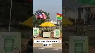 Visit Ghana 🇬🇭 and visit Louisiana 🇺🇸coconut 🥥 joint inside Spintex road 🇬🇭 #viral