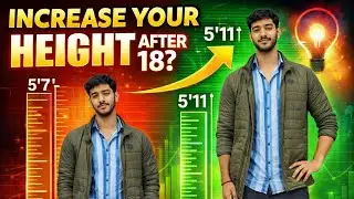 &ldquo;How I Increased My Height From 5&rsquo;7&rdquo; to 5&rsquo;11&rdquo; After 18&rdquo;