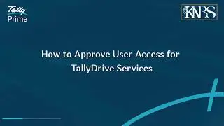 How to Approve User Access for TallyDrive Services (Hindi)| TallyHelp | Knbestsolution