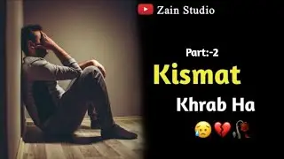 Bad Luck 😢💔🥀 | Feeling Sad Status &bull; Zain Studio | Part 2