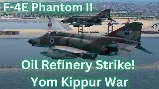 F-4 Phantom Oil Refinery Strike Mission! DCS!