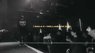 I AM A C + HOLLABACK