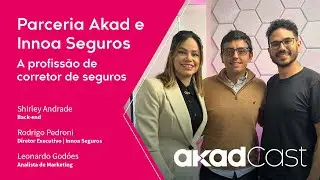 Ep 35 | Parceria Akad e Innoa Seguros | A profiss&atilde;o de Corretor de Seguros